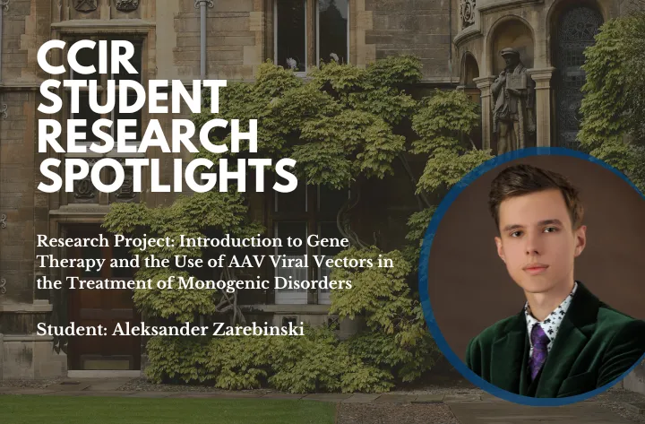 High School Student Researcher Aleksander on Introduction to Gene Therapy and the Use of AAV Viral Vectors - CCIR