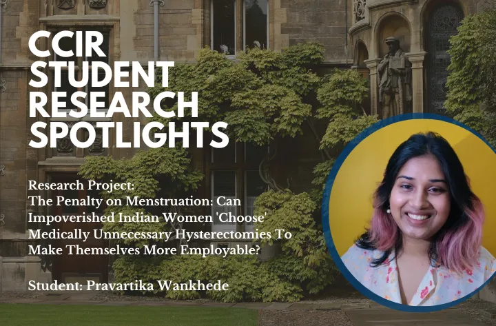 High School Student Researcher Pravartika on The Penalty on Menstruation Can Impoverished Indian Women ‘Choose’ Medically Unnecessary Hysterectomies to Make Themselves More Employable - CCIR