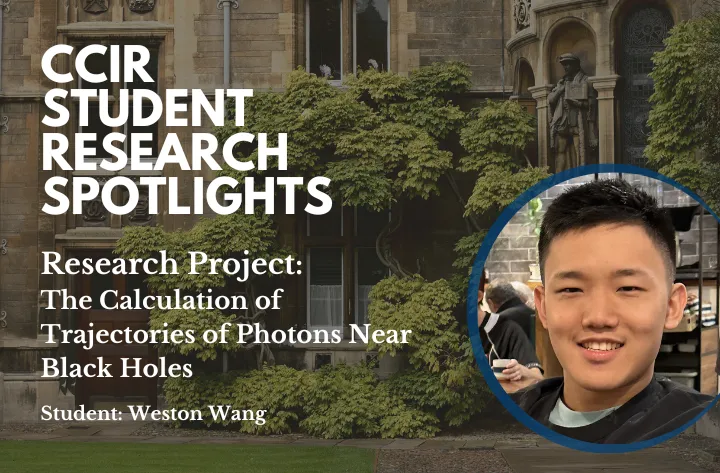 High School Student Researcher Weston On The Calculation Of Trajectories Of Photons Near Black Holes Ccir