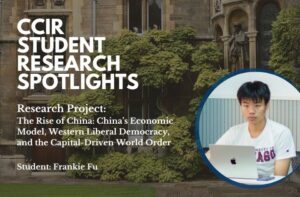 High School Student Researcher Frankie On The Rise Of China China’s Economic Model, Western Liberal Democracy, And The Capital Driven World Order