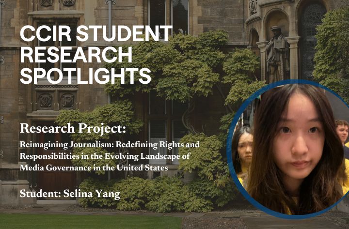 High School Student Researcher Selina On Redefining Rights & Responsibilities In The Media Governance In US | CCIR