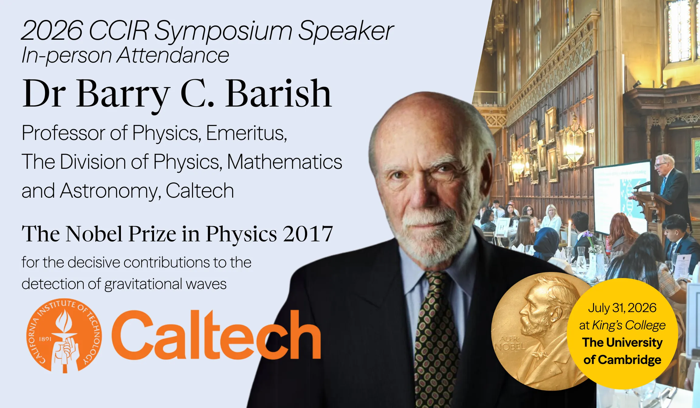 Portrait of Dr. Barry C. Barish, Nobel Prize-winning physicist, Caltech professor emeritus, and featured speaker at the 2026 CCIR Symposium.