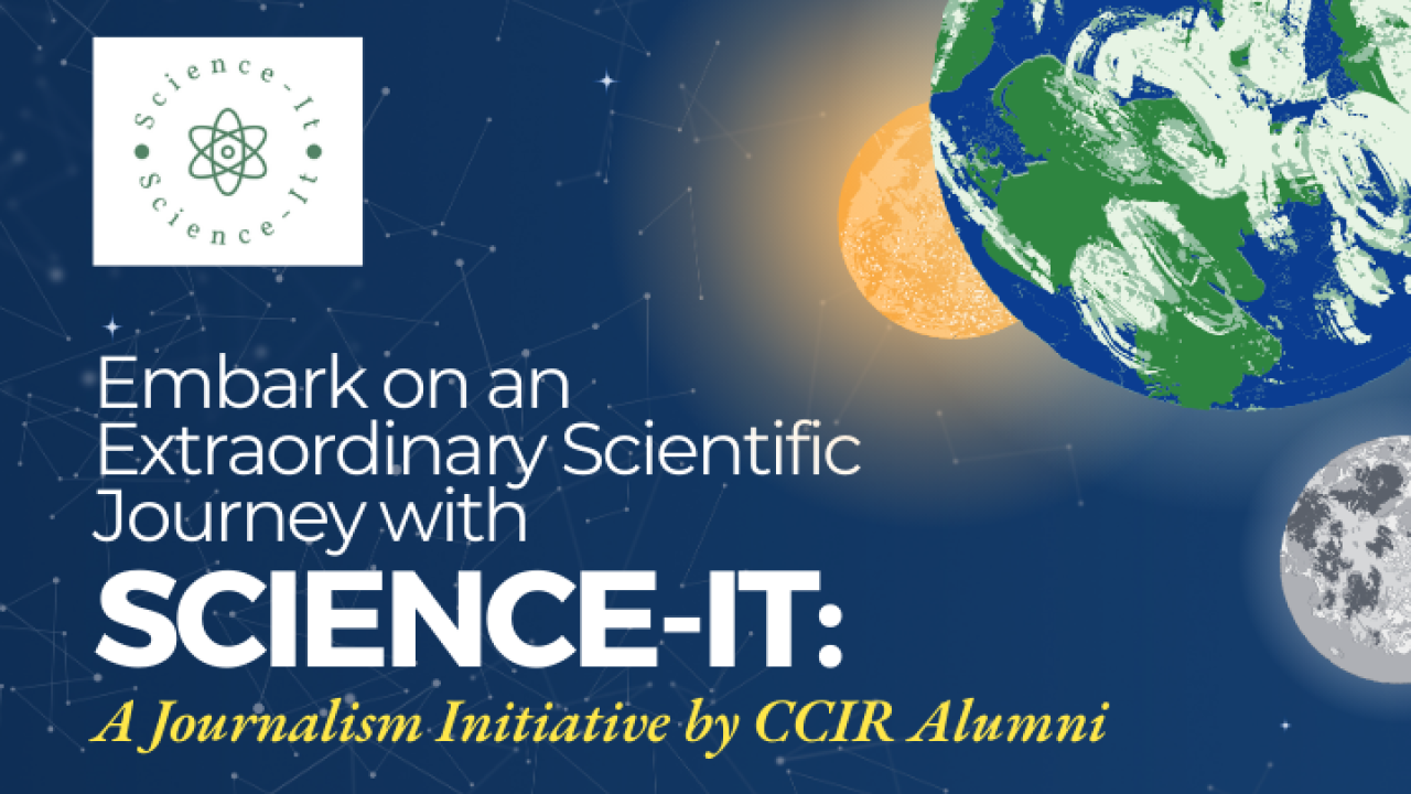 Embark On An Extraordinary Scientific Journey With Science It A Journalism Initiative By Ccir Alumni.